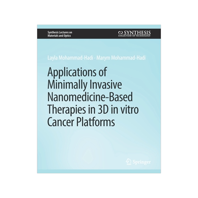 预订 Applications of Minimally Invasive Nanomedicine-Based Therapies in 3D in Vitro Cancer Platforms