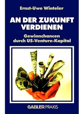 预订 An der Zukunft Verdienen: Gewinnchancen durch US-Venture-Kapital: 9783409196529