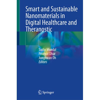 预订 Smart and Sustainable Nanomaterials in Digital Healthcare and Theranostic 数字*与诊疗一体化的智能可持续纳米材料 978