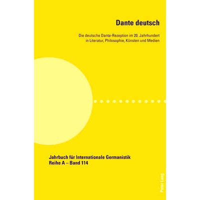 预订 Dante deutsch: Die deutsche Dante-Rezeption im 20. Jahrhundert in Literatur, Philosophie, Künsten und Medien: 9783