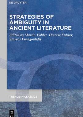 [预订]Strategies of Ambiguity in Ancient Literature 9783110715415