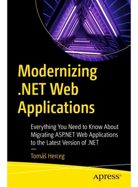 预订 Modernizing .NET Web Applications: Everything You Need to Know About Migrating ASP.NET Web Applications to the Late
