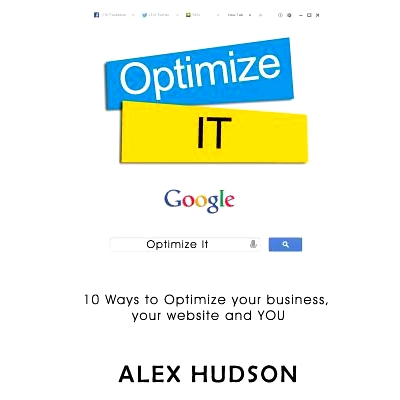预订 Optimize It: 10 Ways to Optimize your business, your website and YOU: 9781511935562