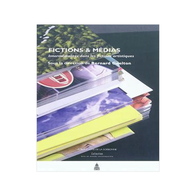 [预订]Fictions & médias : intermédialités dans les fictions artistiques. 9782859446611