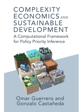 预订 Complexity Economics and Sustainable Development: A Computational Framework for Policy Priority Inference 复杂性经