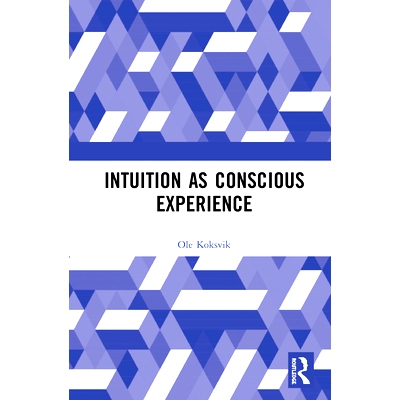 预订 Intuition as Conscious Experience 直觉是有意识的经验: 9781138629141