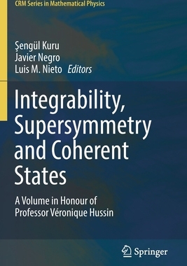 【预订】Integrability, Supersymmetry and Coherent States