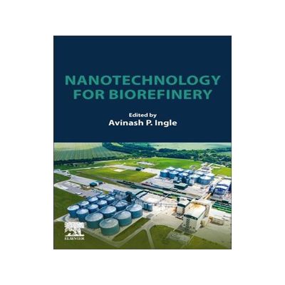 [预订]Nanotechnology for Biorefinery 9780323959650