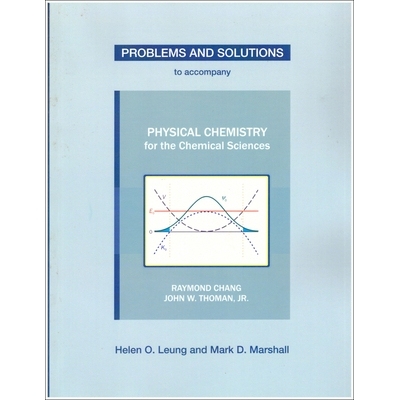 预订 Problems and Solutions to Accompany Chang and Thoman’s Physical Chemistry for Chemical Sciences: 9781938787690