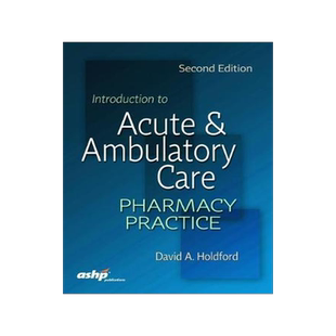 [预订]Introduction to Acute & Ambulatory Care Pharmacy Practice 9781585285457