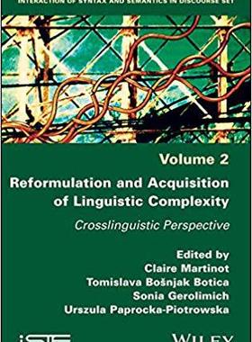 【预售】Reformulation and Acquisition of Linguistic Complexity: Crosslinguistic Perspective