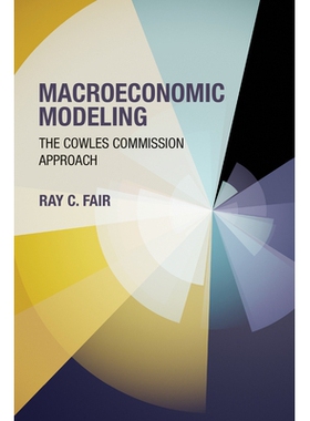预订 Macroeconomic Modeling: The Cowles Commission Approach 宏观经济模型：考尔斯委员会方法: 9780262549844