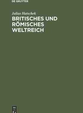 【预订】Britisches und Römisches Weltreich 9783486745979