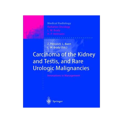 预订 Carcinoma of the Kidney and Testis, and Rare Urologic Malignancies