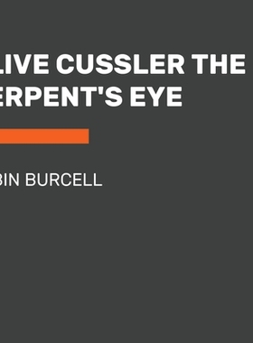 预订 Clive Cussler the Serpent’s Eye: 9780593501214