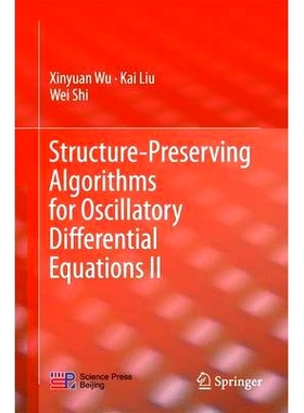 预订 Structure-Preserving Algorithms for Oscillatory Differential Equations II 振荡微分方程的结构保算法 *卷: 97836624815