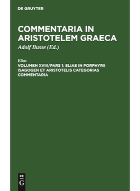 预订 Eliae in Porphyrii Isagogen et Aristotelis Categorias commentaria: 9783111211824