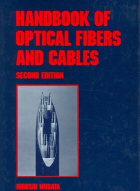 【预订】Handbook of Optical Fibers and Cables, Second Edition