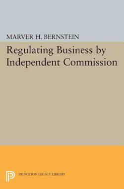 【预订】Regulating Business by Independent Commission