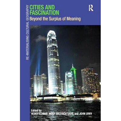预订 Cities and Fascination: Beyond the Surplus of Meaning: 9781138255098