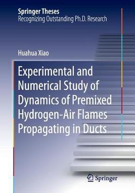 预订 Experimental and Numerical Study of Dynamics of Premixed Hydrogen-Air Flames Propagating in Ducts