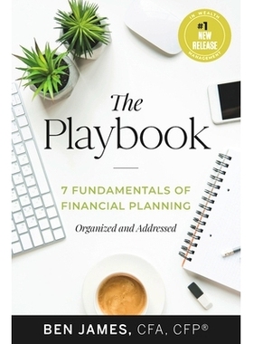 预订 The Playbook: 7 Fundamentals of Financial Planning, Organized and Addressed: 9781735377704