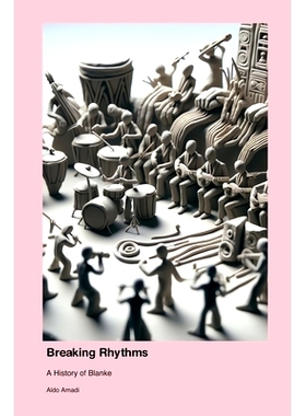预订 Breaking Rhythms: A History of Blanke: 9781779693181