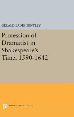 【预订】Profession of Dramatist in Shakespeare’s Time, 1590-1642