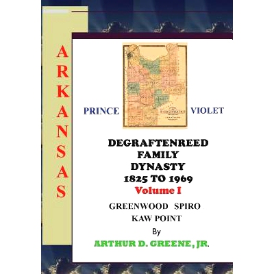 预订 Degraftenreed Family Dynasty 1825 to 1969 Greenwood to Spiro to Kaw Point: Stories from the Heart of Grandpadat: 97
