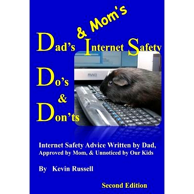 预订 Dad’s & Mom’s Internet Safety Do’s & Don’ts, 2/e 父母面对互联网安全应该做或不做的事 第2版: 9780985226565