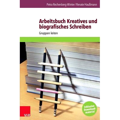 预订 Arbeitsbuch Kreatives und biografisches Schreiben: Gruppen leiten 创意和传记写作工作簿：领导小组: 9783525402238