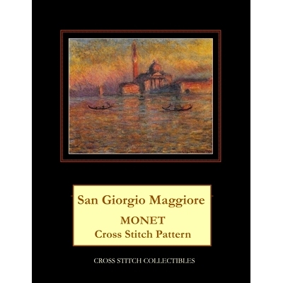 预订 San Giorgio Maggiore, 1908: Monet Cross Stitch Pattern: 9781792903236