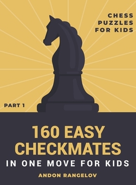 【预订】160 Easy Checkmates in One Move for Kids, Part 1 9798201256098