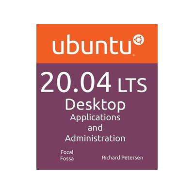 [预订]Ubuntu 20.04 LTS Desktop: Applications and Administration 9781949857108