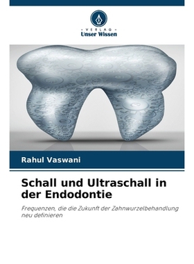 预订 Schall und Ultraschall in der Endodontie: 9786209239878
