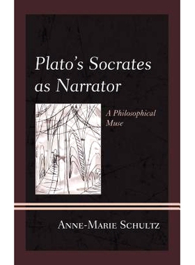 预订 Plato’s Socrates as Narrator: A Philosophical Muse: 9781498511278