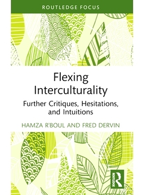 预订 Flexing Interculturality: Further Critiques, Hesitations, and Intuitions 展示文化间性：进一步的批评、犹豫与直觉: 97