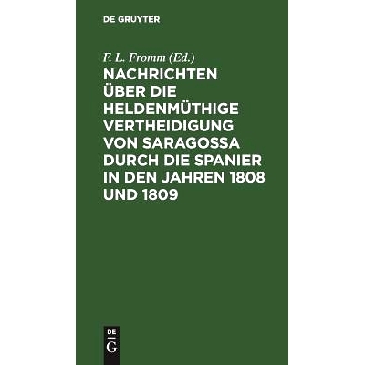 预订 Nachrichten über die heldenmüthige Vertheidigung von Saragossa durch die Spanier in den Jahren 1808 und 1809: Neb