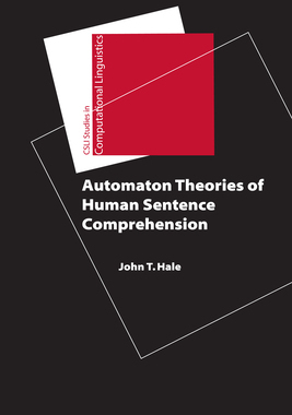 【预订】Automaton Theories of Human Sentence Comprehension 9781575867472