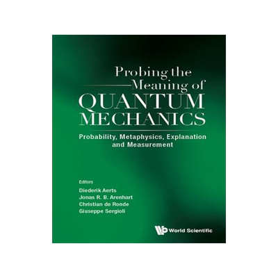 [预订]Probing The Meaning of Quantum Mechanics 9789811283581