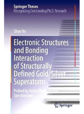 预订 Electronic Structures and Bonding Interaction of Structurally Defined Gold/Silver Superatoms: Probed by Anion Photo