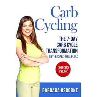 预订 Carb Cycling: The 7-Day Carb Cycle Transformation: 9781537127620