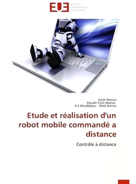 预订 Etude Et Realisation D’Un Robot Mobile Commande a Distance = Etude Et Ra(c)Alisation D’Un Robot Mobile Commanda(c