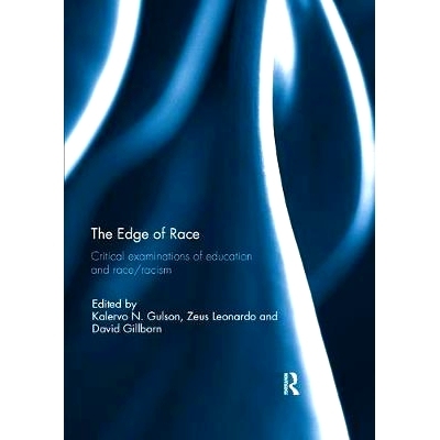 预订 The Edge of Race: Critical examinations of education and race/racism: 9781138308930