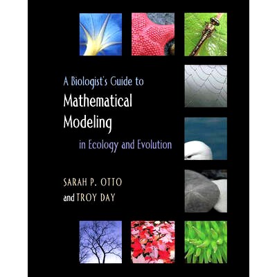 A Biologist’s Guide to Mathematical Modeling in Ecology and Evolution 生物学家的数学建模指导: 9780691123448
