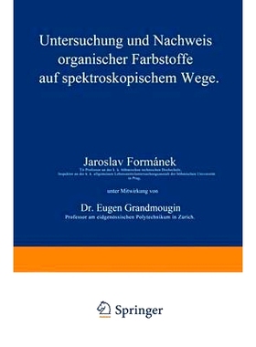 预订 Untersuchung und Nachweis organischer Farbstoffe auf spektroskopischem Wege: Erster Teil: 9783642505072