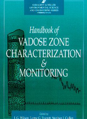 【预订】Handbook of Vadose Zone Characterization & Monitoring