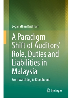 预订 A Paradigm Shift of Auditors’ Role, Duties and Liabilities in Malaysia: From Watchdog to Bloodhound 马来西亚审计师