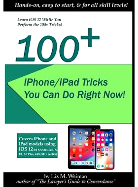 预订 100+ iPhone/iPad Tricks You Can Do Right Now: (iOS 12): 9780996179355
