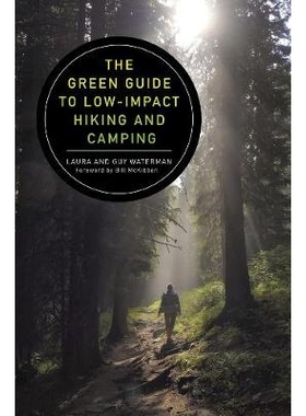 预订 The Green Guide to Low-Impact Hiking and Camping 低影响徒步旅行和露营绿色指南: 9781581573947